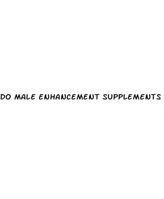 do male enhancement supplements really work