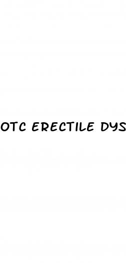 otc erectile dysfunction pills