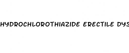 hydrochlorothiazide erectile dysfunction reddit