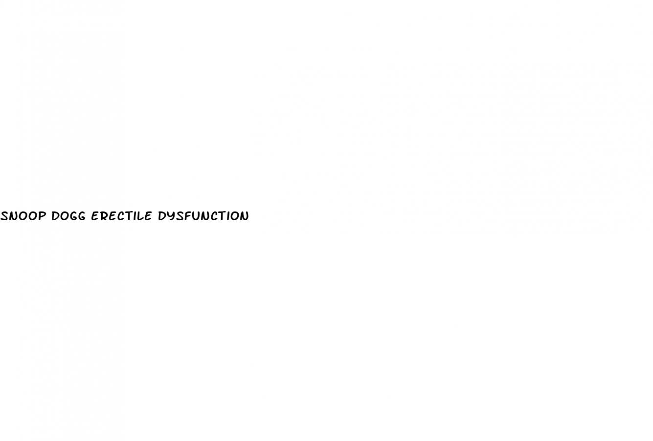 snoop dogg erectile dysfunction