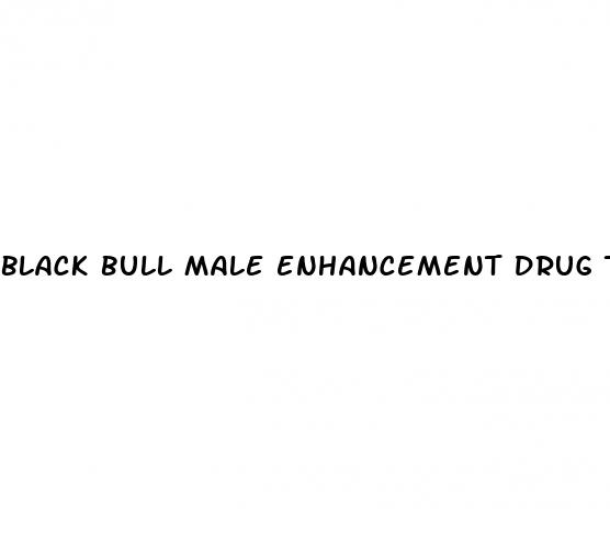 black bull male enhancement drug test