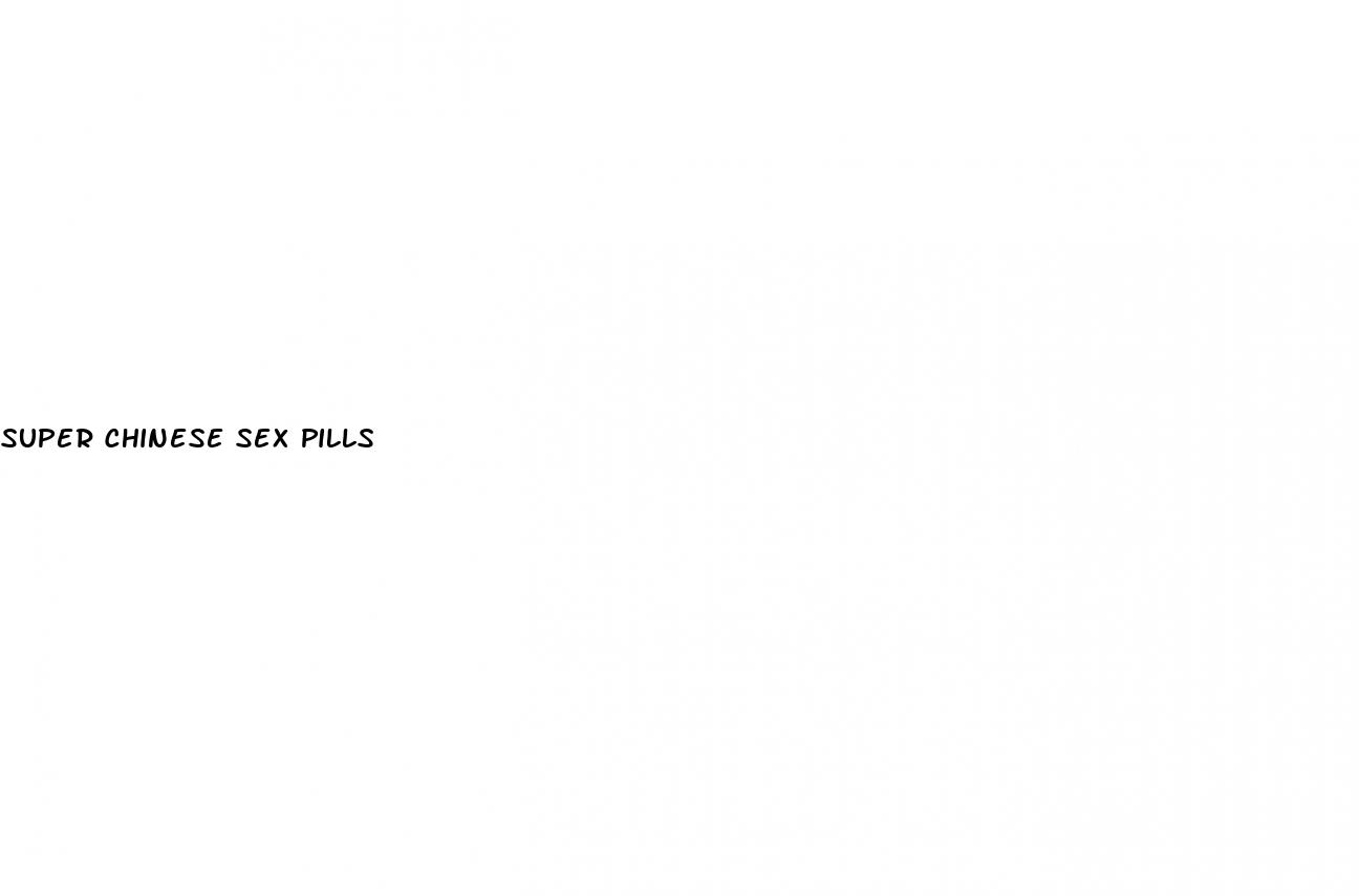 super chinese sex pills