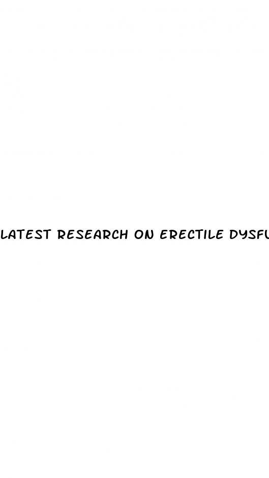 latest research on erectile dysfunction