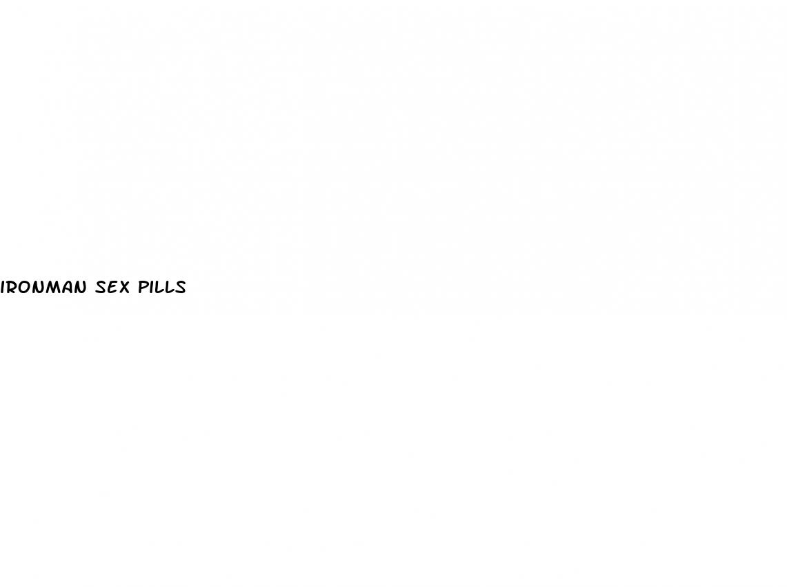 ironman sex pills