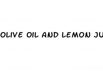 olive oil and lemon juice male enhancement