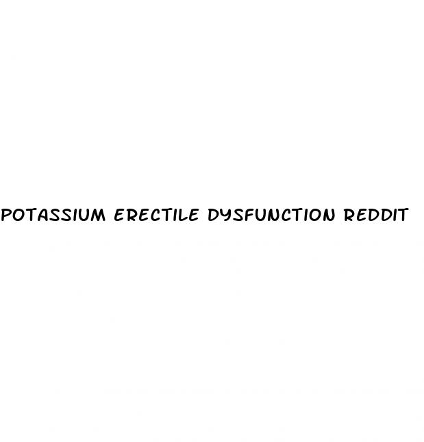 potassium erectile dysfunction reddit