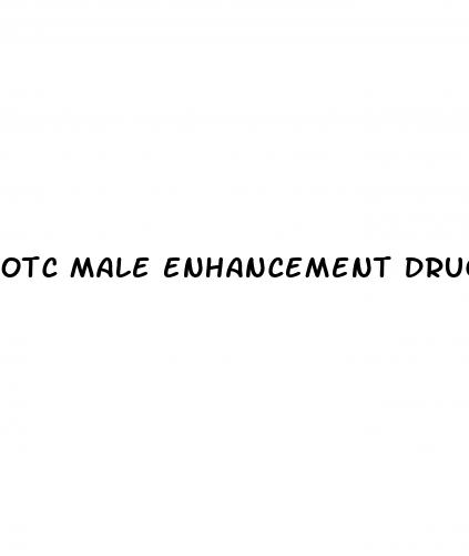 otc male enhancement drugs