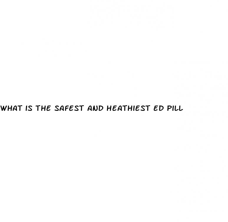 what is the safest and heathiest ed pill