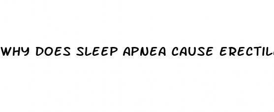 why does sleep apnea cause erectile dysfunction