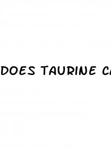 does taurine cause erectile dysfunction