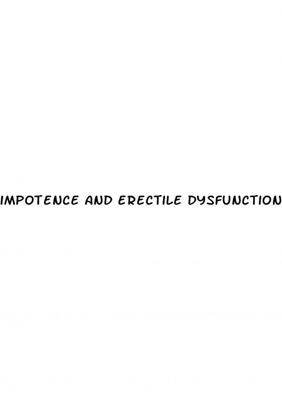 impotence and erectile dysfunction difference