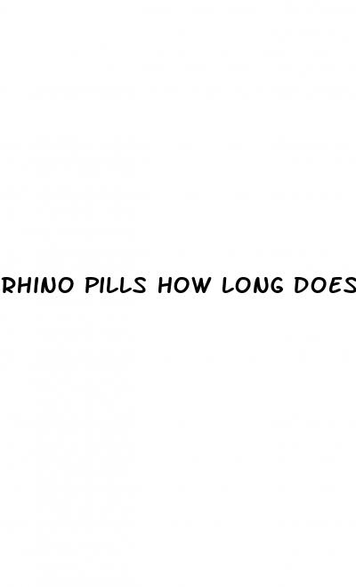 rhino pills how long does it last