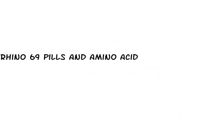 rhino 69 pills and amino acid