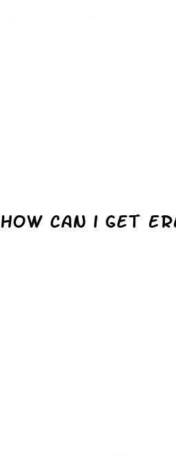 how can i get erectile dysfunction