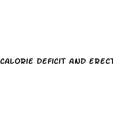 calorie deficit and erectile dysfunction