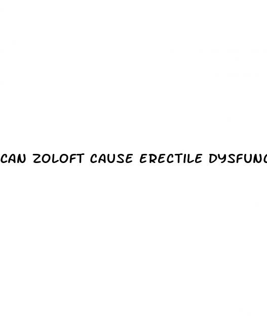 can zoloft cause erectile dysfunction