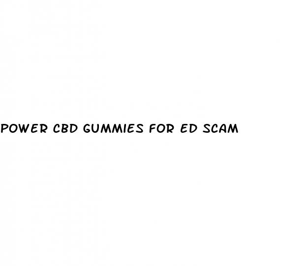 power cbd gummies for ed scam