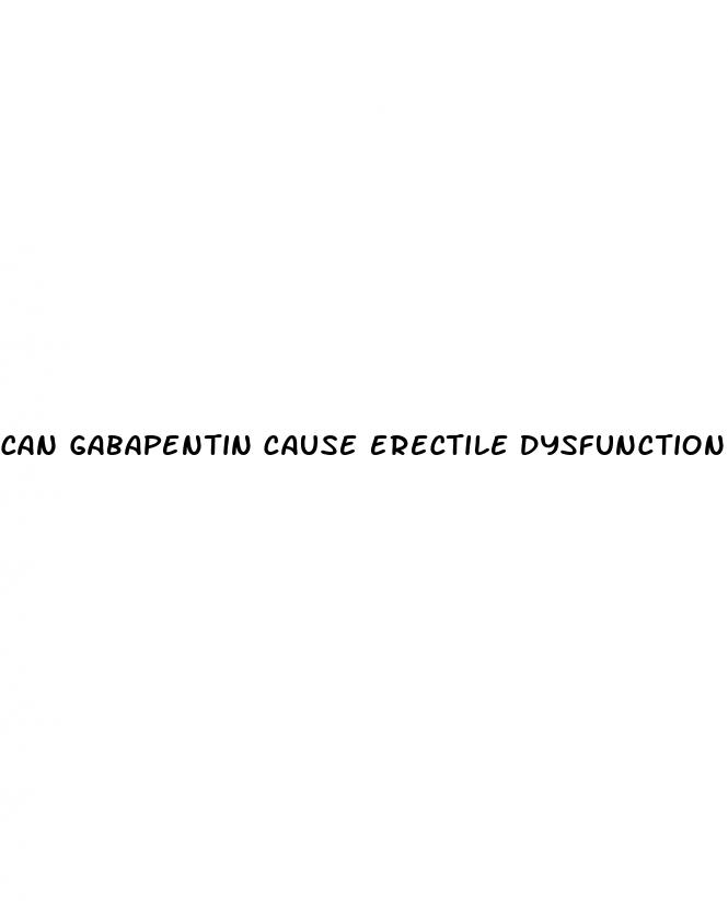 can gabapentin cause erectile dysfunction