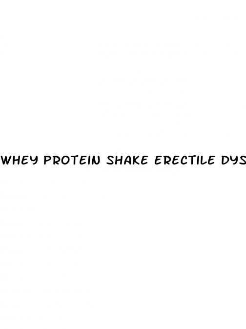 whey protein shake erectile dysfunction