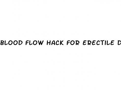 blood flow hack for erectile dysfunction