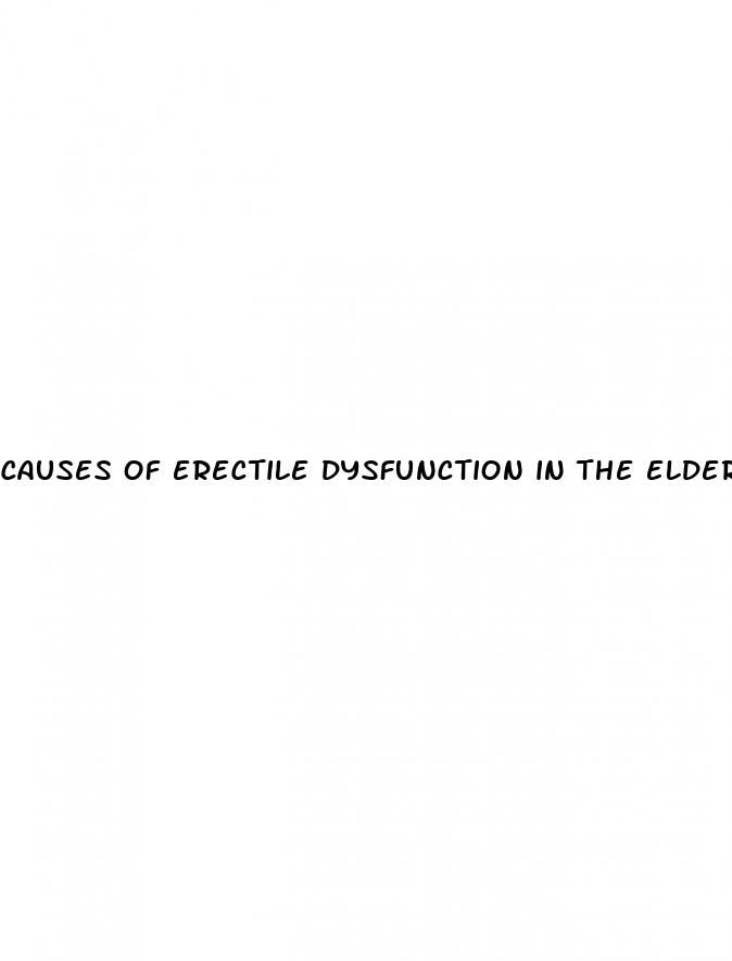 causes of erectile dysfunction in the elderly