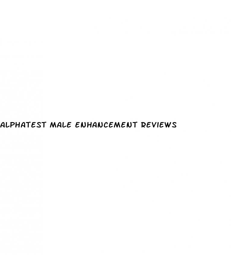 alphatest male enhancement reviews