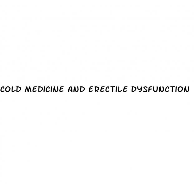 cold medicine and erectile dysfunction