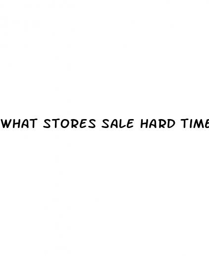 what stores sale hard time male enhancement
