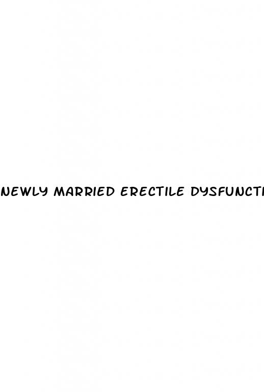 newly married erectile dysfunction