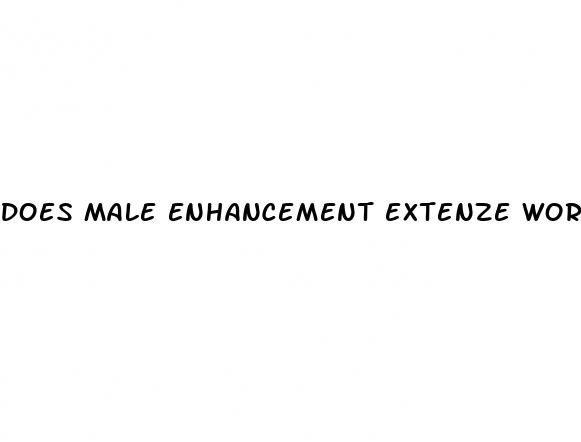 does male enhancement extenze work
