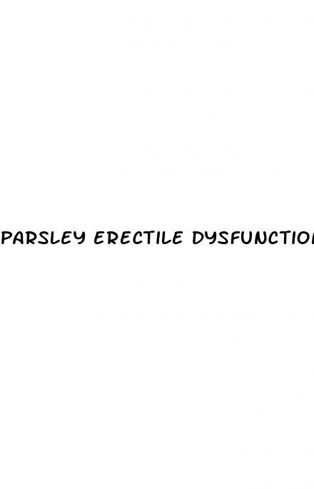 parsley erectile dysfunction