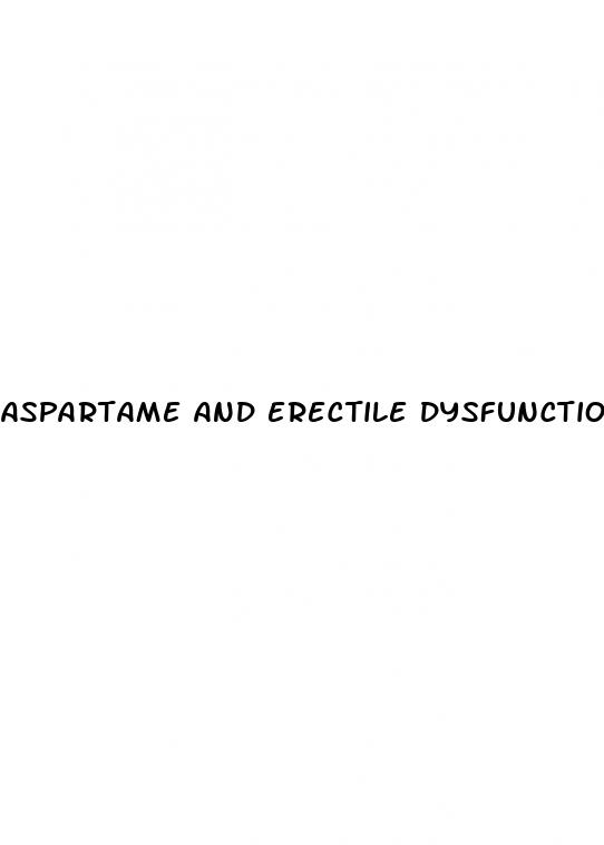 aspartame and erectile dysfunction