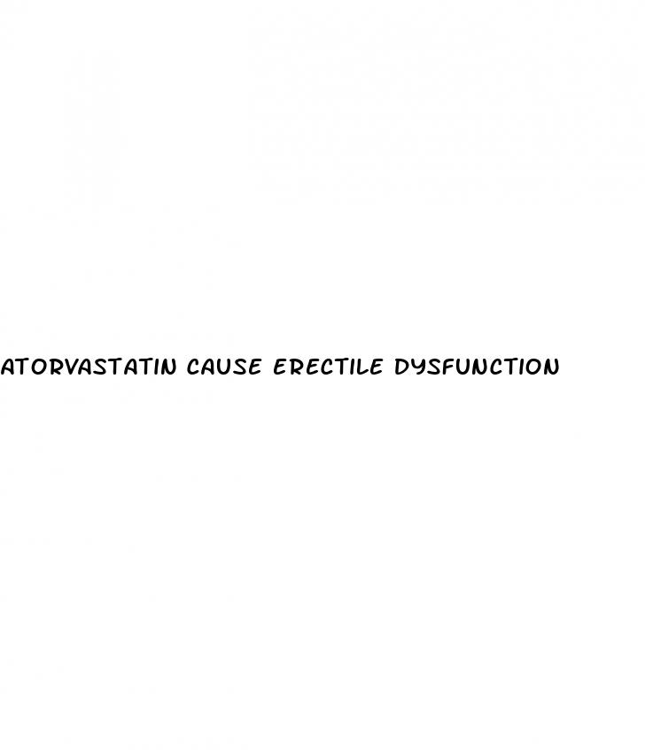 atorvastatin cause erectile dysfunction