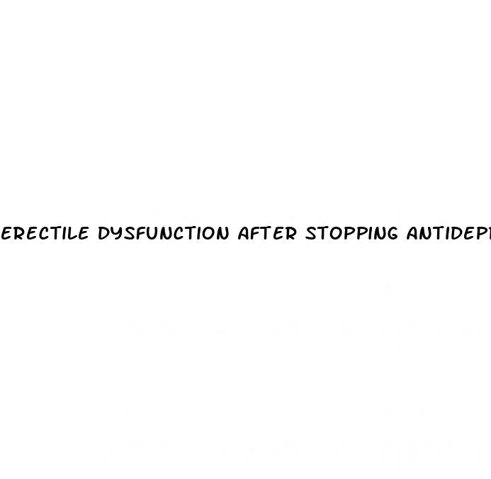 erectile dysfunction after stopping antidepressants