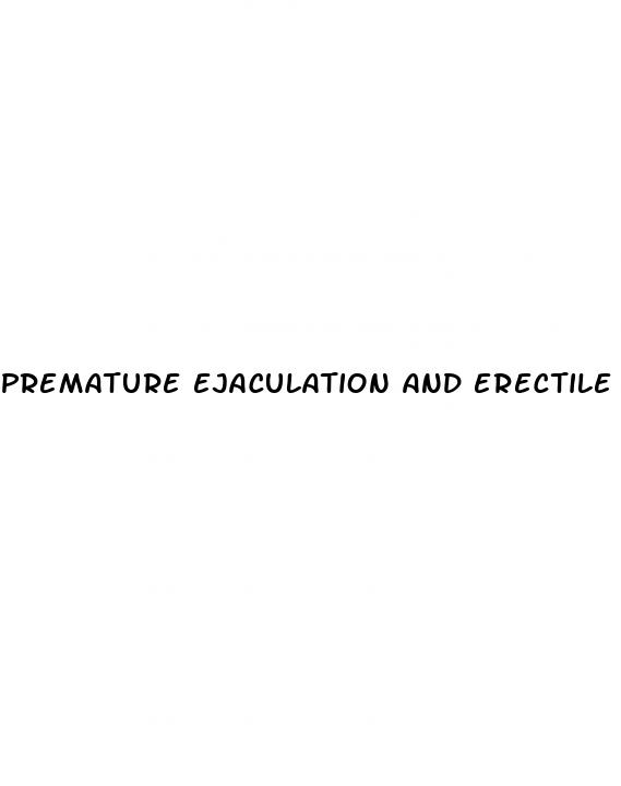 premature ejaculation and erectile dysfunction medicine