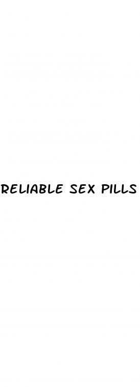reliable sex pills