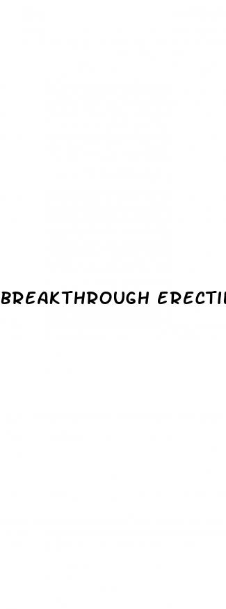 breakthrough erectile dysfunction treatment
