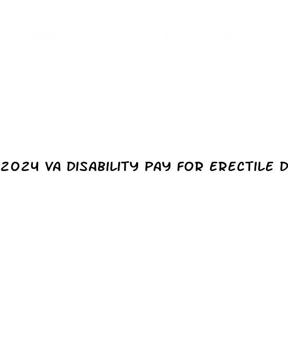 2024 va disability pay for erectile dysfunction