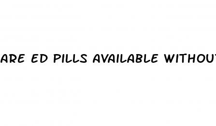 are ed pills available without a prescription from a doctor