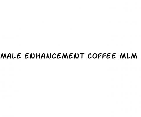 male enhancement coffee mlm