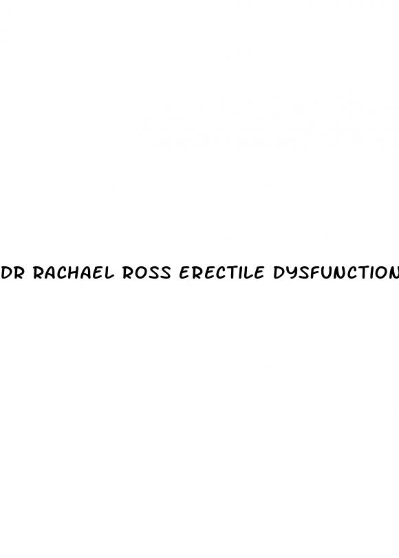 dr rachael ross erectile dysfunction