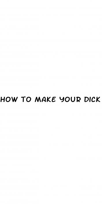 how to make your dick bigger without supplements