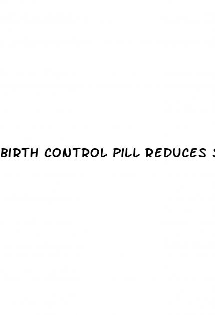 birth control pill reduces sex