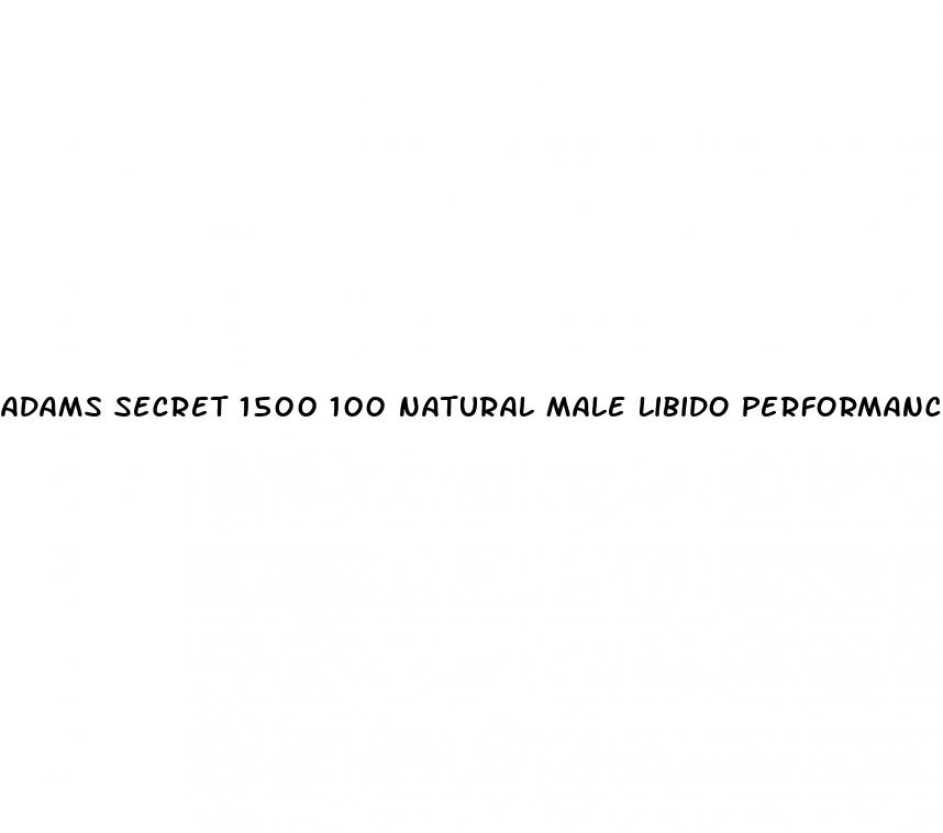 adams secret 1500 100 natural male libido performance enhancement