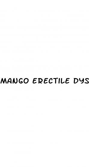 mango erectile dysfunction