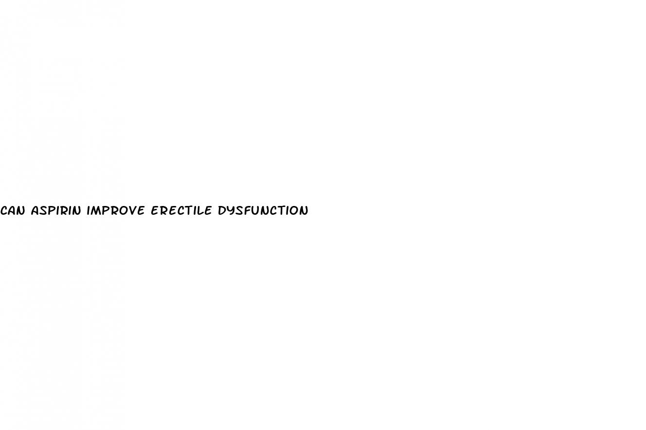 can aspirin improve erectile dysfunction
