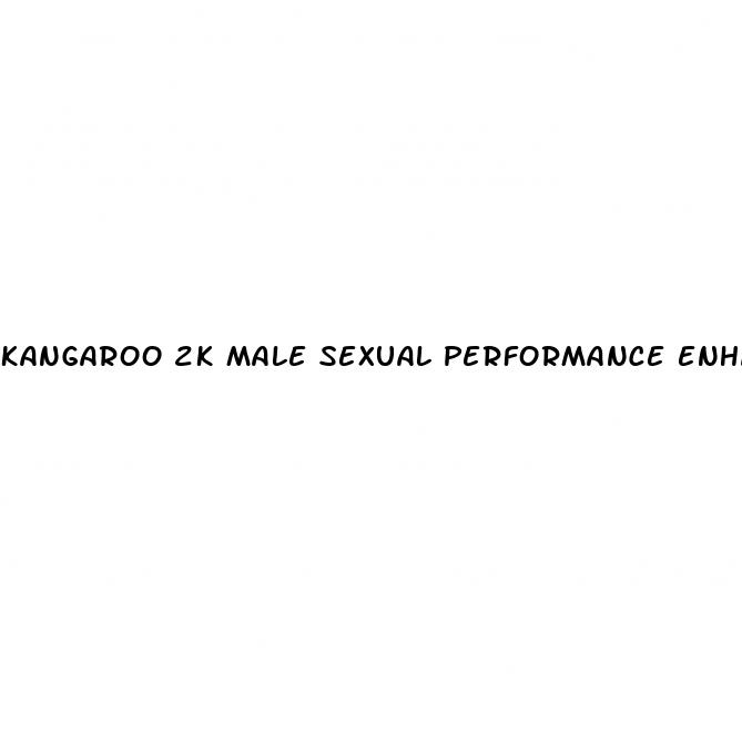 kangaroo 2k male sexual performance enhancement