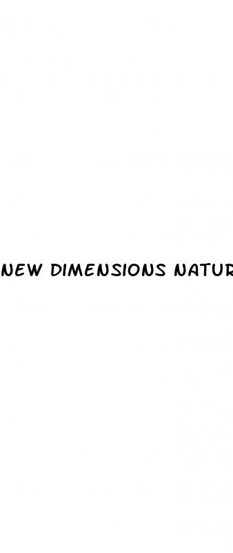 new dimensions natural male enhancement