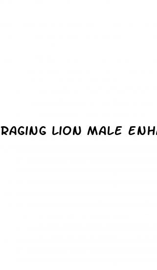 raging lion male enhancement