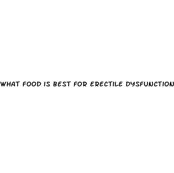 what food is best for erectile dysfunction